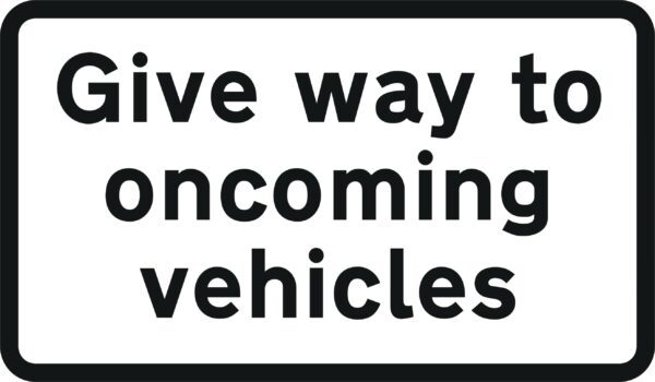 give way to oncoming vehicles road sign for sale