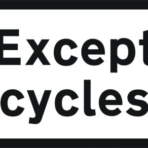 except cycles road sign for sale